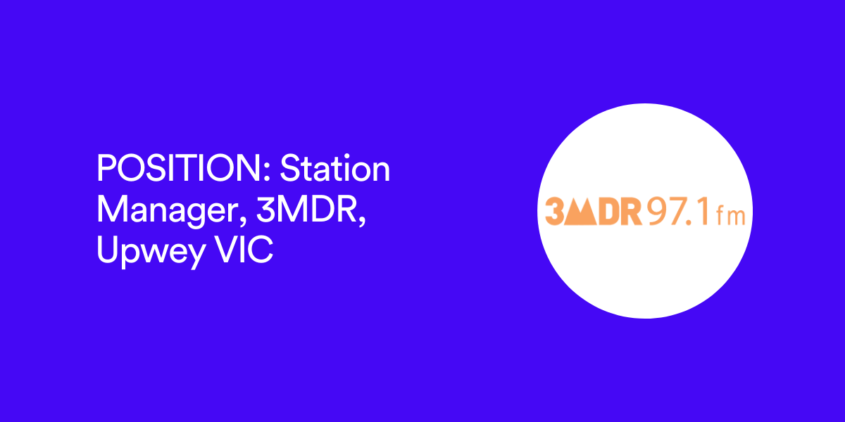 POSITION: Station Manager, 3MDR,  Upwey VIC